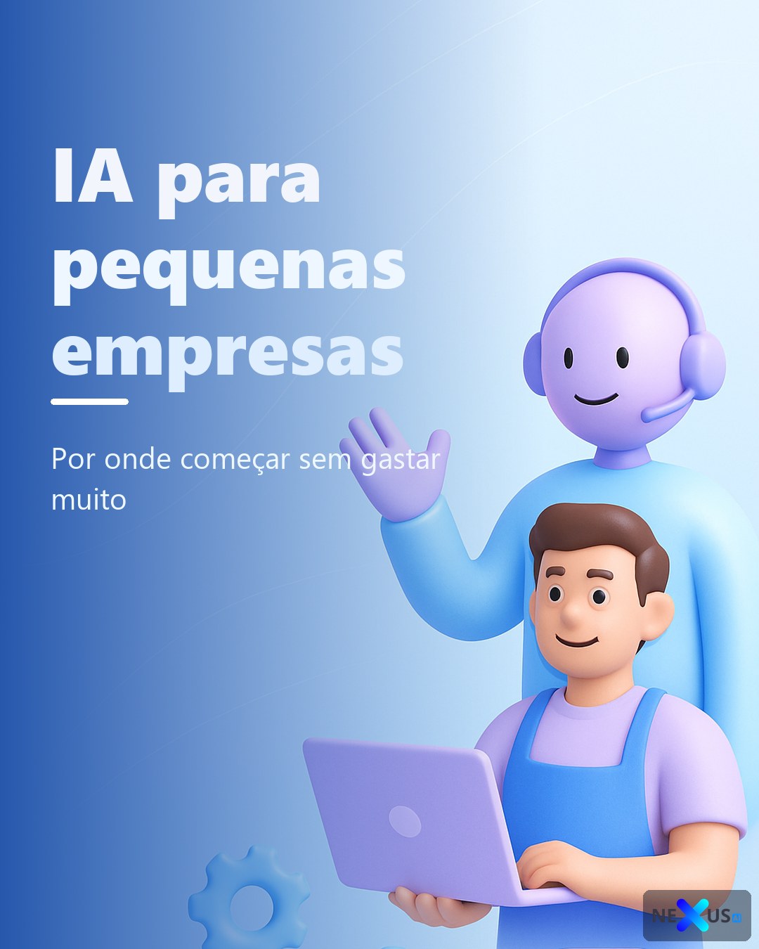 IA para pequenas empresas: por onde começar sem gastar muito