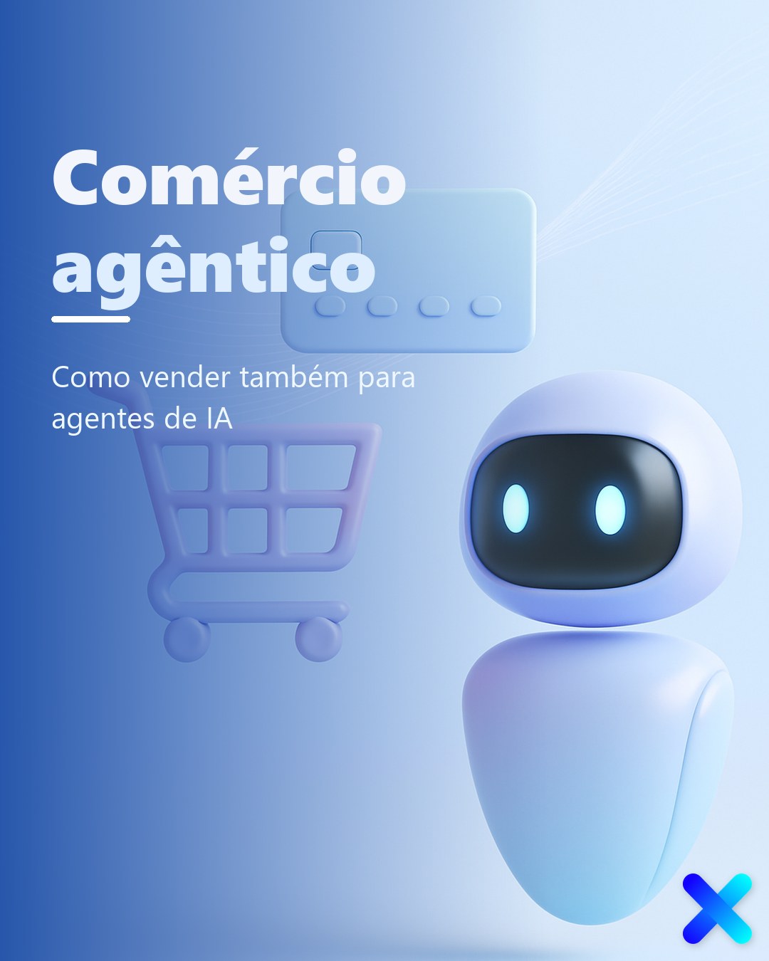 Comércio agêntico: como vender também para agentes de IA