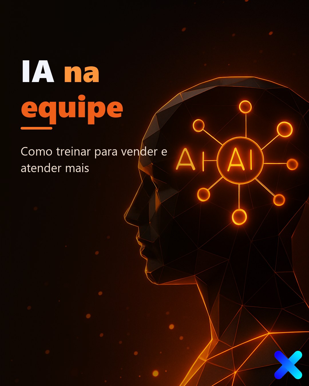 IA na equipe: como treinar para vender e atender mais