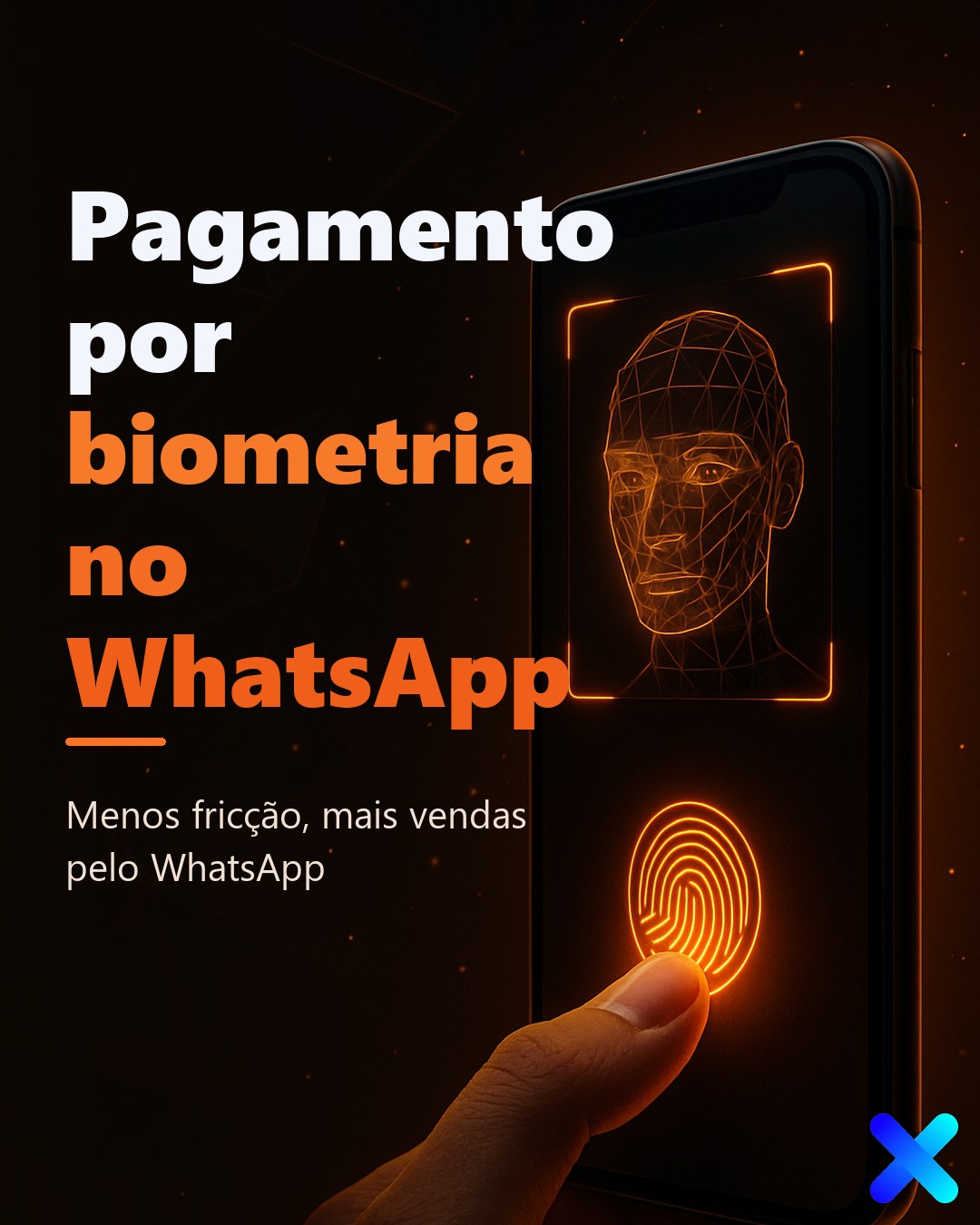 Pagamento por biometria no WhatsApp: o que muda pra vender