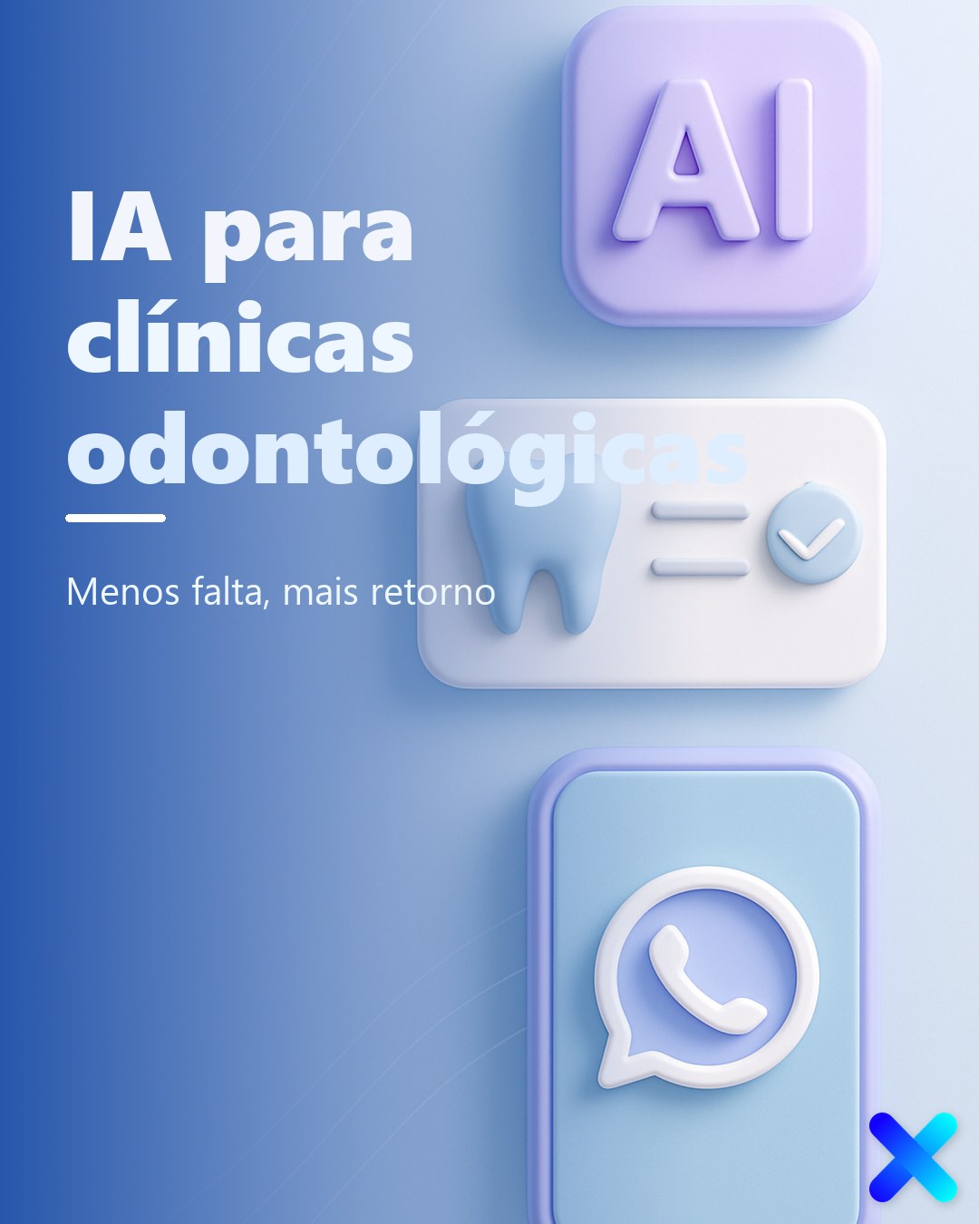 IA para clínicas odontológicas: menos falta, mais retorno