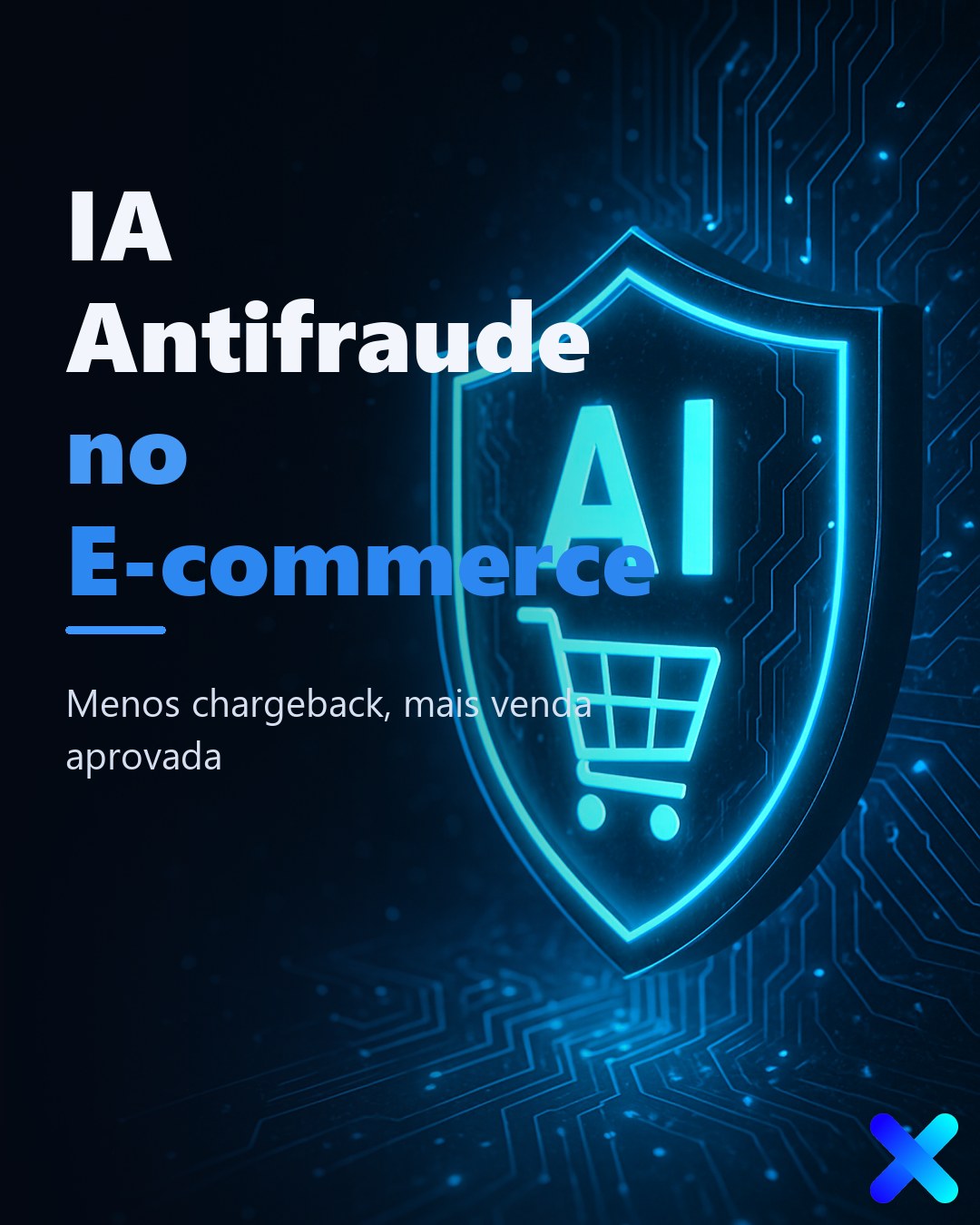 IA Antifraude no E-commerce: Menos Chargeback