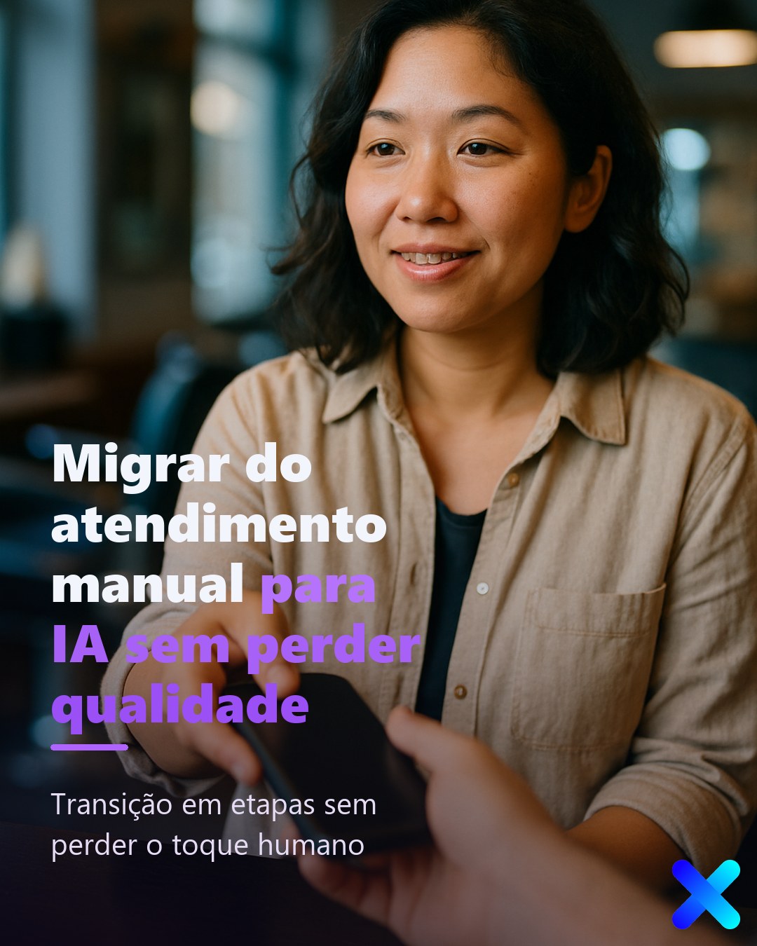 Migrar do atendimento manual para IA sem perder qualidade