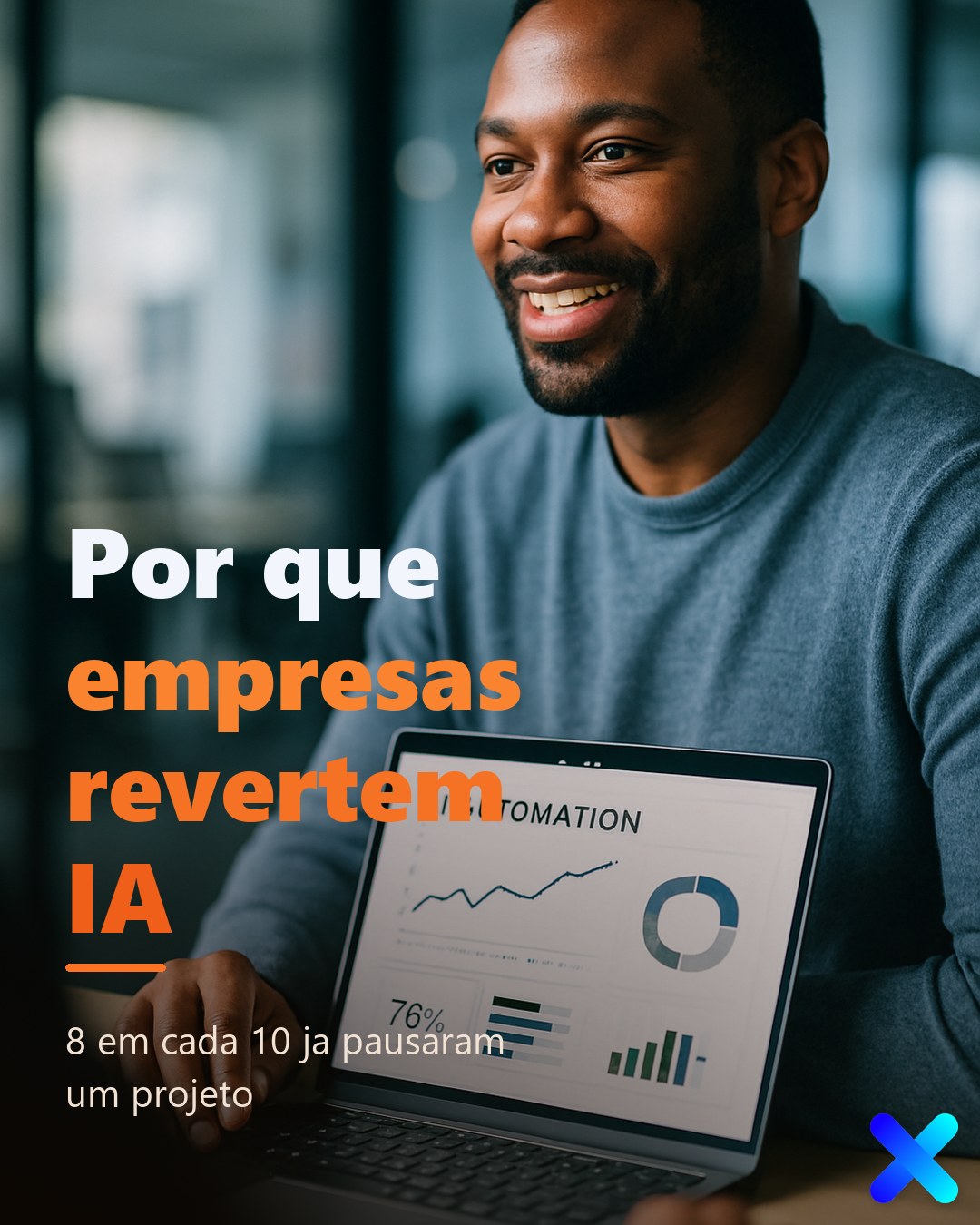 Por que 8 em cada 10 empresas revertem IA no Brasil