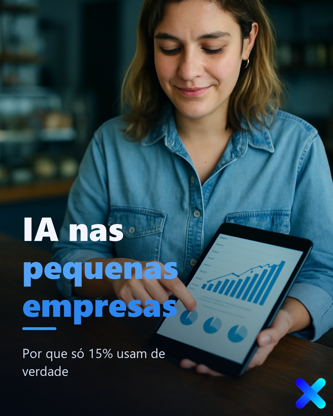 IA nas pequenas empresas: por que só 15% usam de verdade