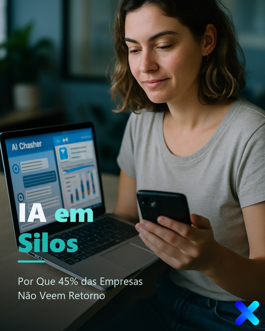 IA em Silos: Por Que 45% das Empresas Não Veem Retorno