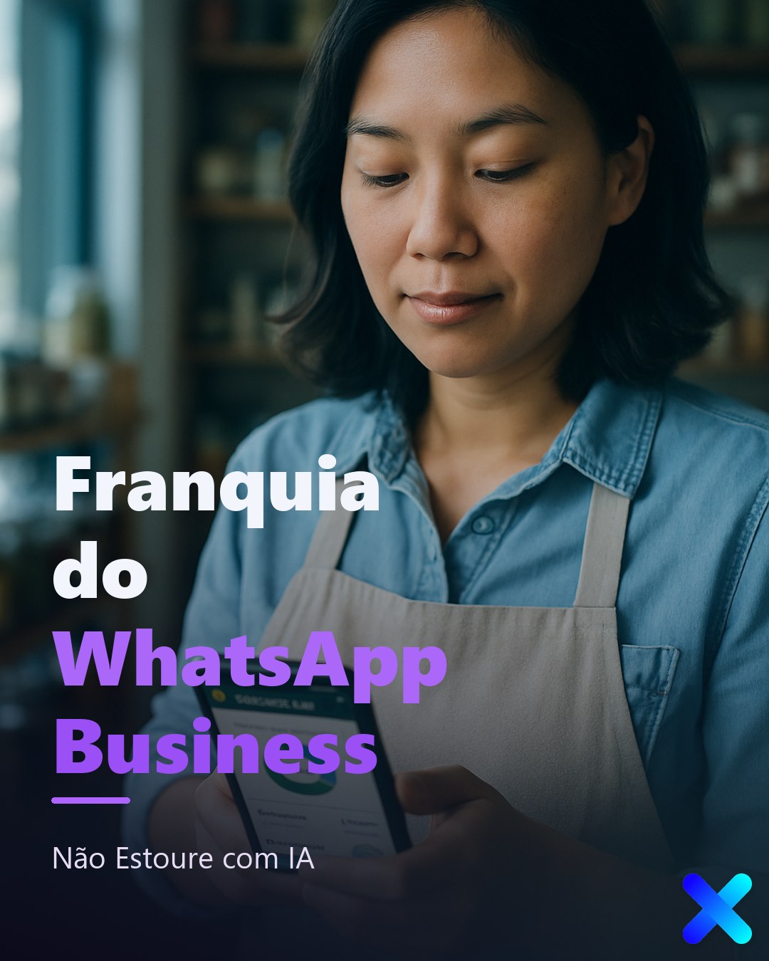 Franquia do WhatsApp Business: Não Estoure com IA