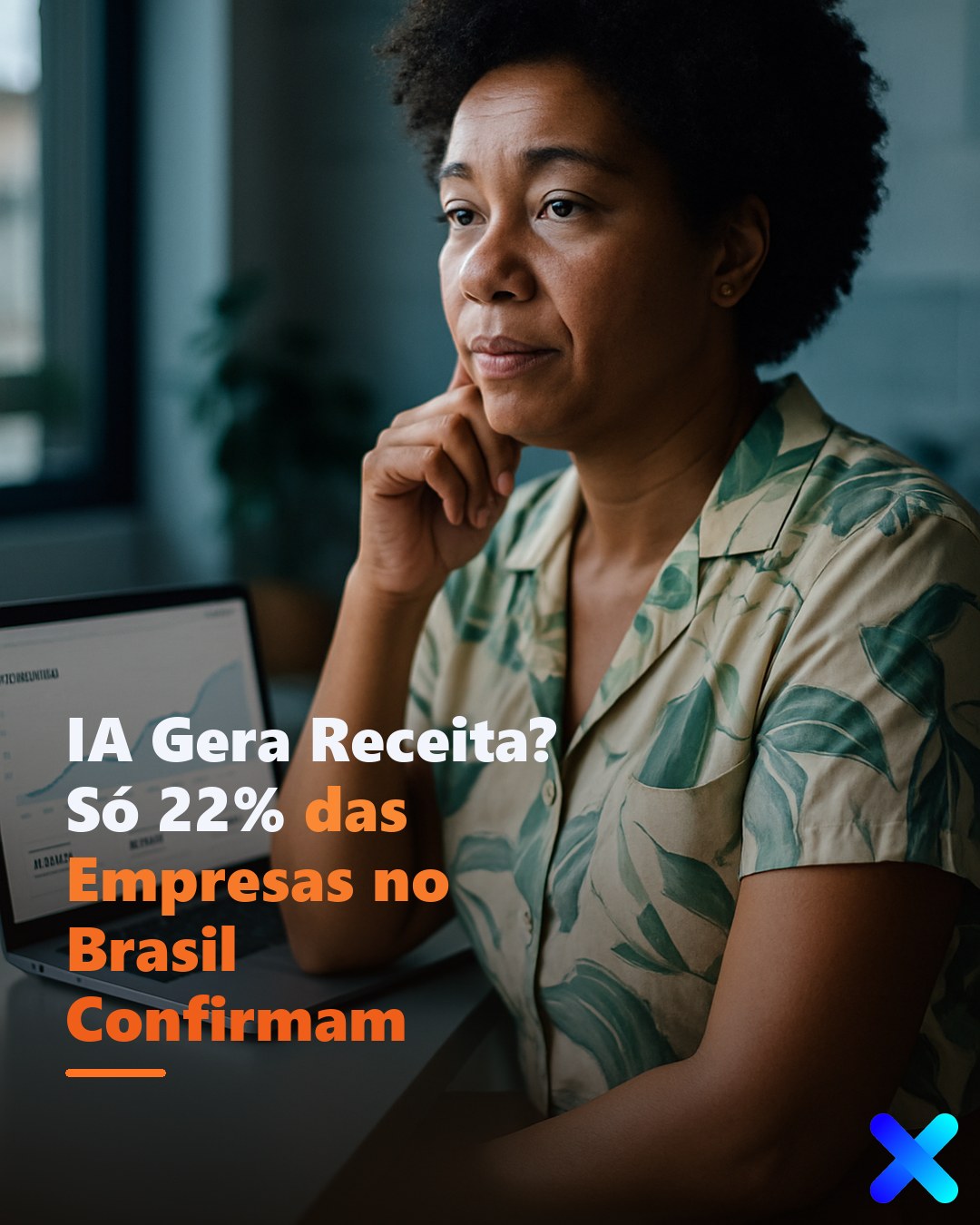 IA Gera Receita? Só 22% das Empresas no Brasil Confirmam